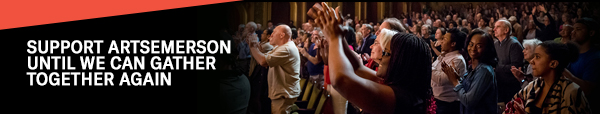 A banner image with applauding audience members and the text "Support ArtsEmerson until we can gather together again."