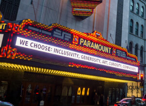 Paramount marquee with the message "We choose: Inclusivity, Generosity, Art, Curiosity, Passion"