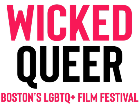 Wicked Queer: Boston’s LGBTQ+ Film Festival